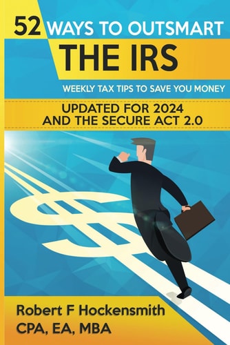 52 Ways To Outsmart the IRS Weekly Tips to Save Money