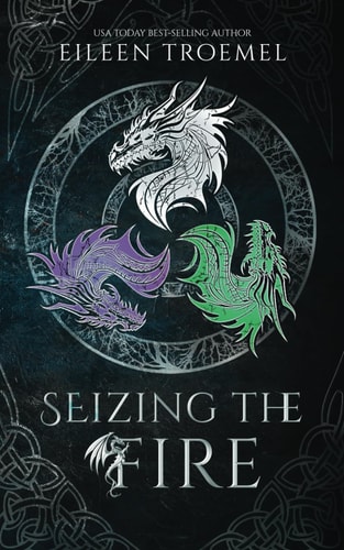 Seizing the Fire