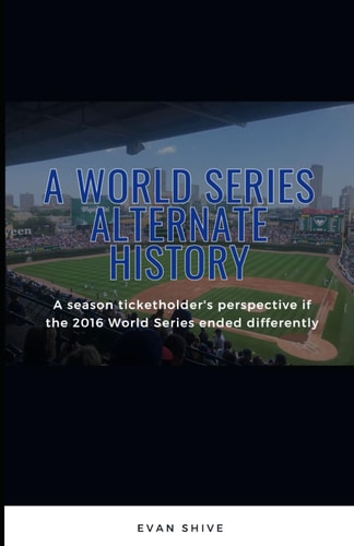 A World Series Alternate History A Season Ticketholder's Perspective If the 2016 World Series Ended Differently