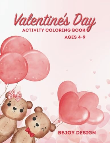 Valentine's Day Activity Coloring Book Ages 4-9