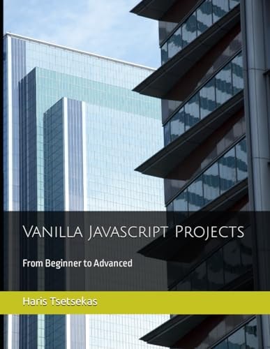 Vanilla Javascript Projects From Beginner to Advanced