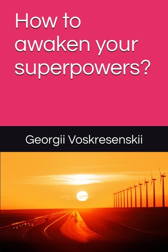 How to Awaken Your Superpowers?