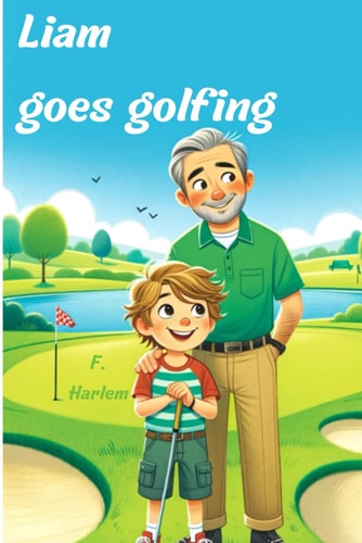 Liam Goes Golfing