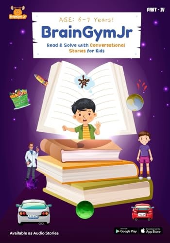 BrainGymJr Read and Solve - Part 4 ( Age 6 - 7 Years): Conversational English Stories for Children