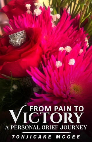 From Pain to Victory A Personal Grief Journey