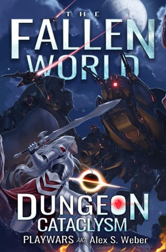 Dungeon Cataclysm A Dungeon Core Fantasy