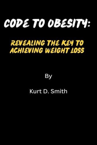 Code to Obesity Revealing the Key to Achieving Weight Loss