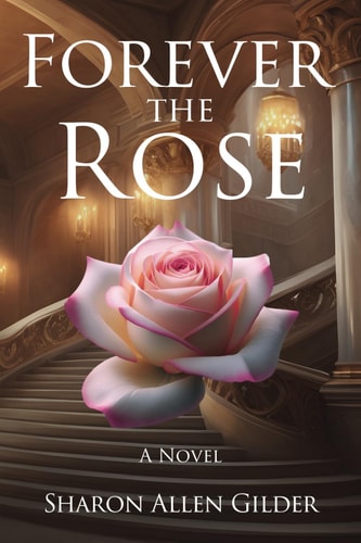 Forever the Rose