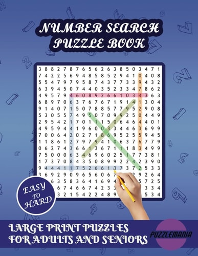 Number Search Puzzle Book Large Print Number Search Puzzle With No Eyestrain. Number Puzzles For Teens, Adults and Seniors. Gift for Seniors and Adults