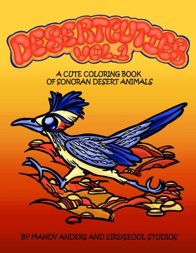 Desertcuties Vol. 1 A Cute Coloring Book of Sonoran Desert Animals