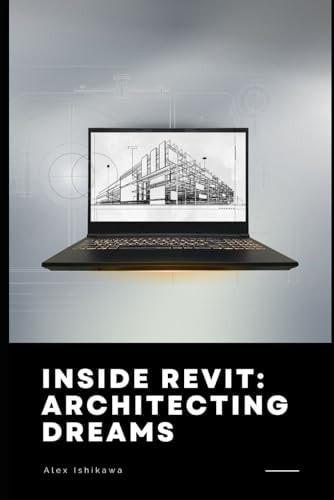 Inside Revit Architecting Dreams