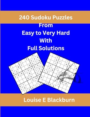 240 Sudoku Puzzles From Easy to Very Hard With Full Solutions Puzzles for Adults