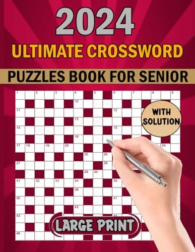Ultimate Crossword Puzzles Book For Senior Easy To Medium Crossword Puzzle Book For Adults 100 Puzzles With Solution.
