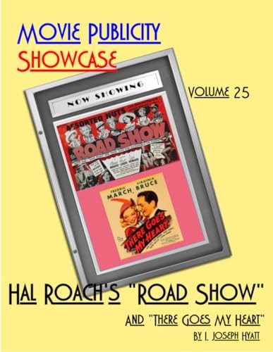 Movie Publicity Showcase Volume 25 Hal Roach's "Road Show" and "There Goes My Heart"