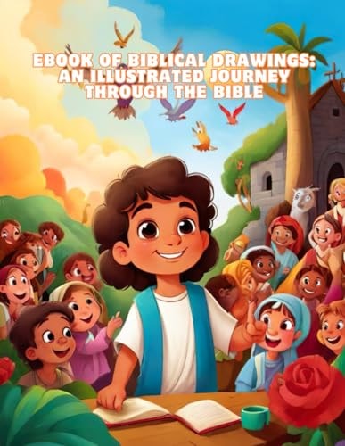 Ebook of Biblical Drawings An Illustrated Journey Through the Bible
