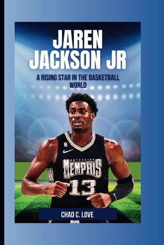Jaren Jackson Jr A Rising Star In The Basketball World