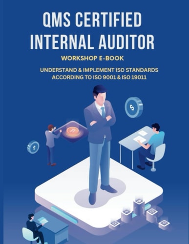 Qms Certified Internal Auditor Understandin & Implement ISO Standards According to ISO 9001 & ISO 19011