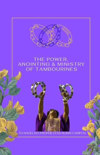 The Power, Anointing & Ministry Of Tambourines