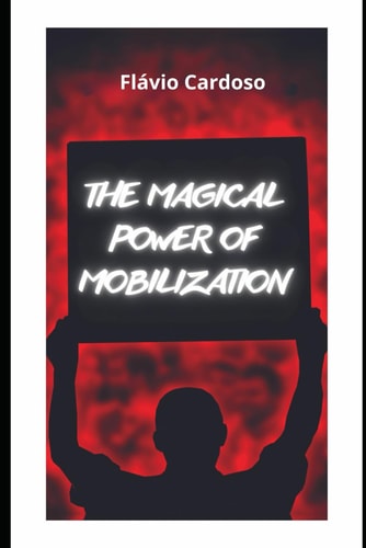 The Magical Power of Mobilization