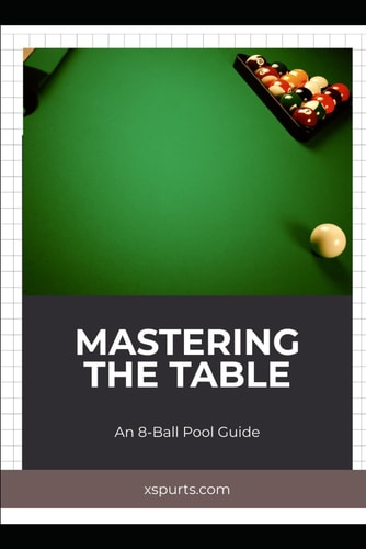 Mastering the Table An 8-Ball Pool Guide