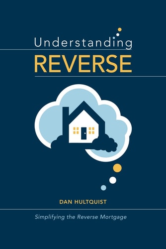 Understanding Reverse Simplifying the Reverse Mortgage