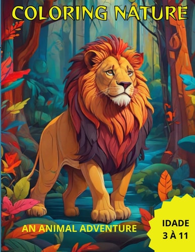Coloring Nature An Animal Adventure