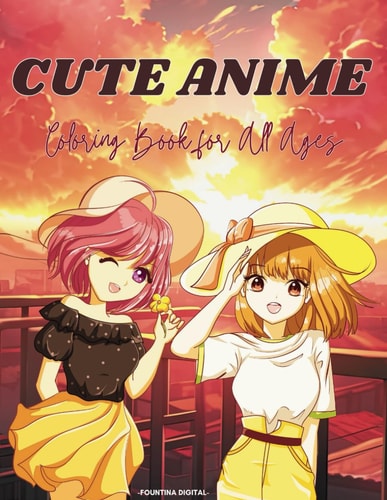 Cute Anime Coloring Book For All Ages Explore the World of Anime and Manga Coloring Book for Stress Relief