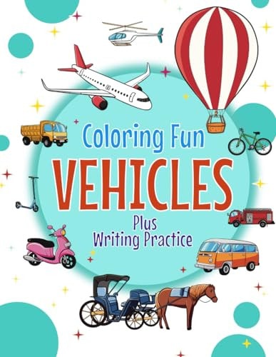 Coloring Fun Vehicles Plus Writing Practice