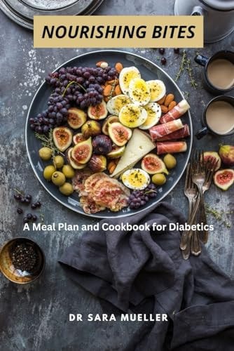Nourishing Bites A Meal Plan and Cookbook for Diabetics