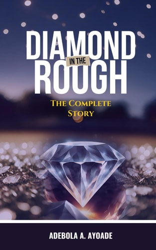 Diamond in the Rough The Complete Story