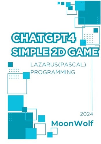 Chatgtp4 Simple ２d Game Lazarus( Pascal ) Programming
