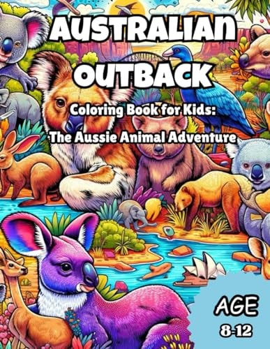 The Australian Outback Coloring Book For Kids The Aussie Animal Adventure