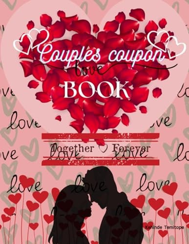 Couples Coupon Book A Beautiful Love Coloring Book for Couples - Valentines Day Role Play Ideas, Stress Relief and Relaxation for Adults