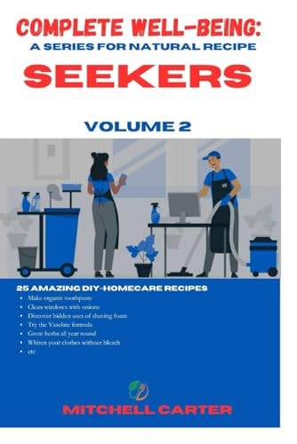 Complete Well Being A Series for Natural Recipe Seekers - Volume 2