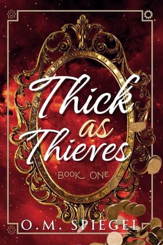 Thick as Thieves Book One