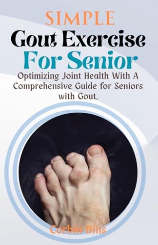 Simple Gout Exercise For Senior Optimizing Joint Health With A Comprehensive Guide for Seniors with Gout.
