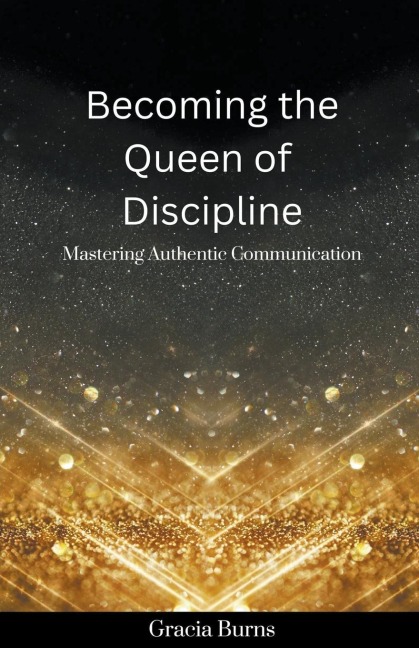 Becoming The Queen of Discipline