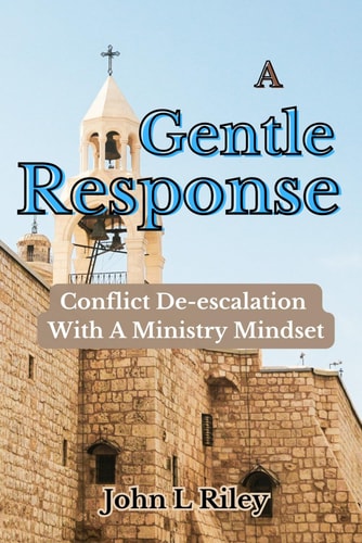 A Gentle Response Conflict De-escalation With A Ministry Mindset