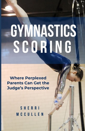 Gymnastics Scoring Where Perplexed Parents Can Get the Judge's Perspective