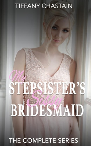 My Stepsister's Sissy Bridesmaid The Complete Series