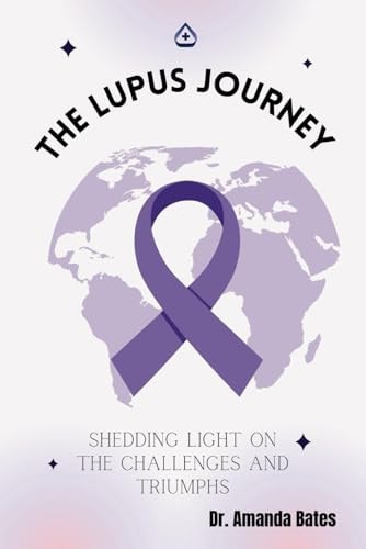The Lupus Journey Shedding Light on the Challenges and Triumphs