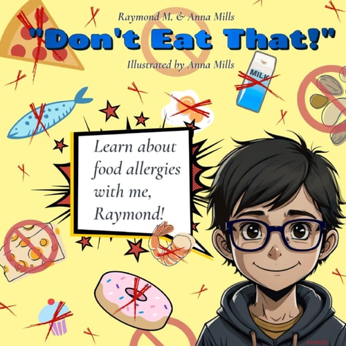 "Don't Eat That!" Learning About Food Allergies with Raymond