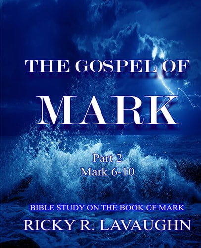 The Gospel of Mark Part 2 Bible Study on the Book of Mark