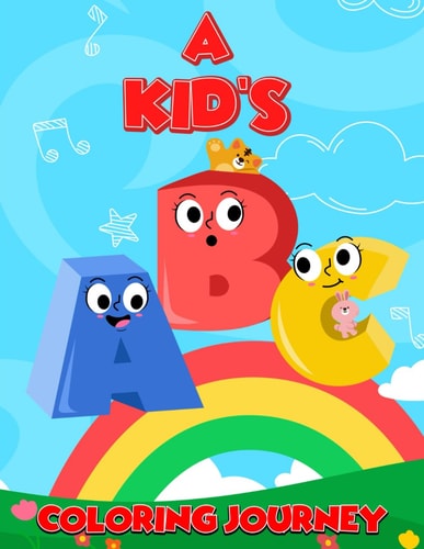 A Kid's ABC Coloring Journey Explore the Alphabet with Colors and Imagination