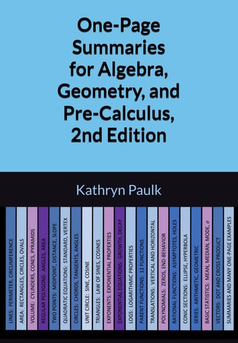 One-Page Summaries for Algebra, Geometry, and Pre-Calculus, 2nd Edition