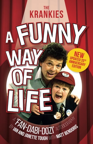 The Krankies A Funny Way Of Life A Fan-Dabi-Dozi Autobiography - New 20th Anniversary Edition
