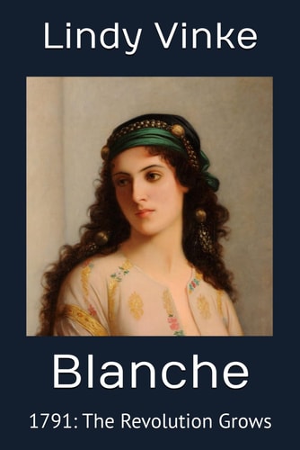 Blanche 1791: The Revolution Grows