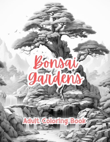 Bonsai Gardens Coloring Book For Adults Grayscale Images By TaylorStonelyArt Volume I