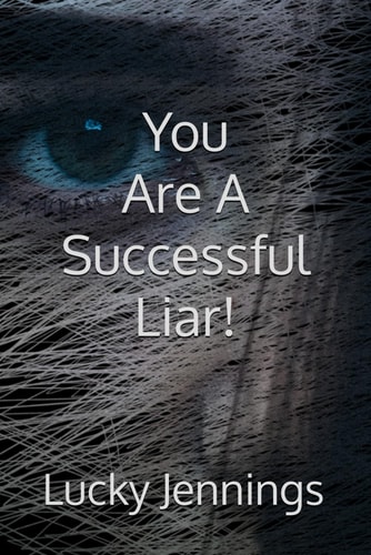 You Are A Successful Liar