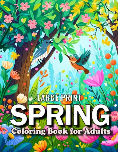Large Print Spring Adult Coloring Book